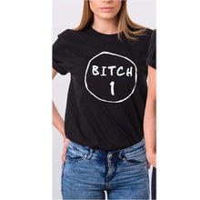 Laden Sie das Bild in den Galerie-Viewer, Bitch 1 Bitch 2 Best Friend T-Shirt
