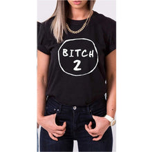 Laden Sie das Bild in den Galerie-Viewer, Bitch 1 Bitch 2 Best Friend T-Shirt
